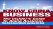 Read Know China Business: The Insider s Guide to Doing Business Successfully in China  Ebook Free