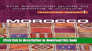 Read Morocco - Culture Smart!: The Essential Guide to Customs   Culture (Simple Guides)  Ebook