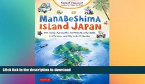 READ THE NEW BOOK Manabeshima Island Japan: One Island, Two Months, One Minicar, Sixty Crabs,