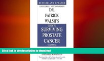READ BOOK  Dr. Patrick Walsh s Guide to Surviving Prostate Cancer, Second Edition, Special Sales