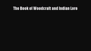 [PDF] The Book of Woodcraft and Indian Lore Popular Colection