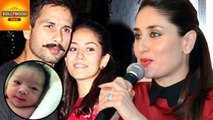 Kareena Kapoor Congrats Shahid Kapoor & Mira Rajput For Their Baby Girl | Bollywood Asia