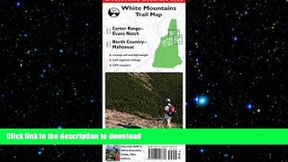 READ THE NEW BOOK AMC Map: Carter Range - Evans Notch and North Country - Mahoosuc: White