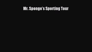[PDF] Mr. Sponge's Sporting Tour Full Online