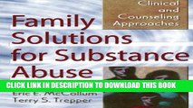 Collection Book Family Solutions for Substance Abuse: Clinical and Counseling Approaches (Haworth