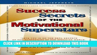 Collection Book Success Secrets of the Motivational Superstars: America s Greatest Speakers Reveal