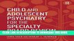Collection Book Child and Adolescent Psychiatry for the Specialty Board Review