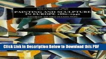 [Read] Painting and Sculpture in Europe: 1880-1940, 3rd edition (Pelican History of Art) Ebook