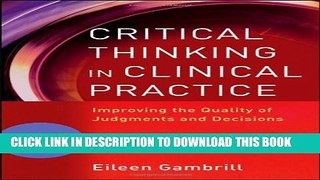 Collection Book Critical Thinking in Clinical Practice: Improving the Quality of Judgments and