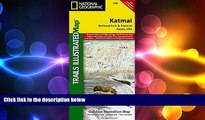 READ book  Katmai National Park and Preserve (National Geographic Trails Illustrated Map)  BOOK
