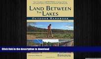 FAVORIT BOOK Land Between The Lakes Outdoor Handbook: Your Complete Guide for Hiking, Camping,