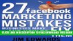 New Book 27 Facebook Marketing MISTAKES Businesses Make... and How to FIX Them Fast!