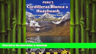 READ ONLINE Peru s Cordilleras Blanca   Huayhuash: The Hiking   Biking Guide (Trailblazer) READ