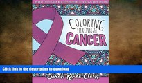 READ  Coloring Through Cancer: An Adult Coloring Book with 30 Positive Affirmations to Encourage