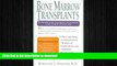 READ BOOK  Bone Marrow Transplants: A Guide for Cancer Patients and Their Families FULL ONLINE