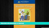 READ  Johns Hopkins Patients  Guide To Bladder Cancer (Johns Hopkins Medicine) FULL ONLINE