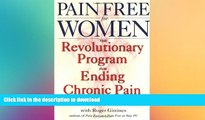 READ  Pain Free for Women: The Revolutionary Program for Ending Chronic Pain FULL ONLINE