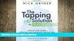 READ BOOK  The Tapping Solution for Pain Relief: A Step-by-Step Guide to Reducing and Eliminating