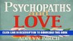 [PDF] Psychopaths and Love: Psychopaths aren t capable of love. Find out what happens when they