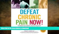 READ  Defeat Chronic Pain Now!: Groundbreaking Strategies for Eliminating the Pain of Arthritis,