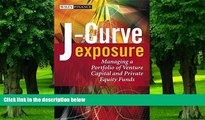 Big Deals  J-Curve Exposure: Managing a Portfolio of Venture Capital and Private Equity Funds