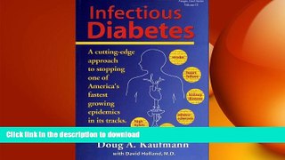 READ BOOK  Infectious Diabetes : A Cutting-Edge Approach to Stopping One of America s Fastest