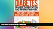 READ BOOK  Diabetes: Diabetes Prevention and Information Guide: Prevent, Control, and Reverse