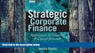 Big Deals  Strategic Corporate Finance: Applications in Valuation and Capital Structure  Free Full