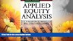 Must Have  Applied Equity Analysis: Stock Valuation Techniques for Wall Street Professionals