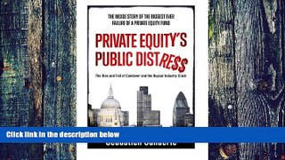 Big Deals  Private Equity s Public Distress: The Rise and Fall of Candover and the Buyout Industry