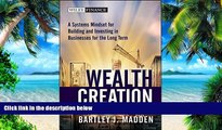 Big Deals  Wealth Creation: A Systems Mindset for Building and Investing in Businesses for the