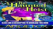 New Book The Haunted Heist (Southern Ghost Hunter Mysteries Book 3)