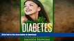 FAVORITE BOOK  Diabetes: 15 Simple Habits to Lower Blood Sugar and Reverse Diabetes Naturally