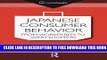 Collection Book Japanese Consumer Behaviour: From Worker Bees to Wary Shoppers (ConsumAsian Series)