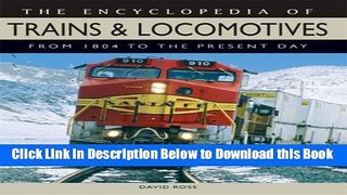 [Reads] The Encyclopedia of Trains and Locomotives: From 1804 to the Present Day Free Ebook