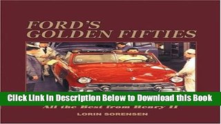 [Reads] Ford s Golden Fifties: All the Best from Henry II Online Ebook