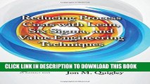 [PDF] Reducing Process Costs with Lean, Six Sigma, and Value Engineering Techniques Popular
