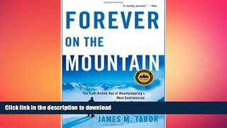FAVORIT BOOK Forever on the Mountain: The Truth Behind One of Mountaineering s Most Controversial