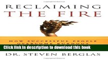 Read Reclaiming the Fire: How Successful People Overcome Burnout  Ebook Free