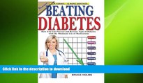 READ BOOK  Beating Diabetes: How You Can Prevent and Reverse Type 2 Diabetes with the Minimum Use