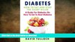 READ BOOK  Diabetes: How To Eat And Stop The Silent Killer: A Guide For Diabetics On How To Eat