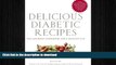 FAVORITE BOOK  Delicious Diabetic Recipes: The Gourmet Cookbook for a Healthy Life FULL ONLINE