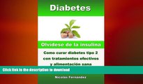 READ BOOK  Diabetes - OlvÃ­dese de la insulina - Como curar diabetes tipo 2 con tratamientos