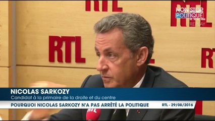 Nicolas Sarkozy explique pourquoi il n'a pas tenu sa promesse "d'arrêter la politique"