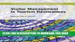 [PDF] Visitor Management in Tourism Destinations (CABI Tourism Management and Research Series)