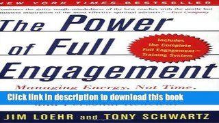 Read The Power of Full Engagement: Managing Energy, Not Time, Is the Key to High Performance and