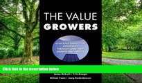 Big Deals  The Value Growers: Achieving Competitive Advantage Through Long-Term Growth and