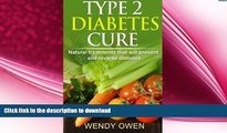 FAVORITE BOOK  Type 2 Diabetes Cure: Natural Treatments that will Prevent and Reverse Diabetes