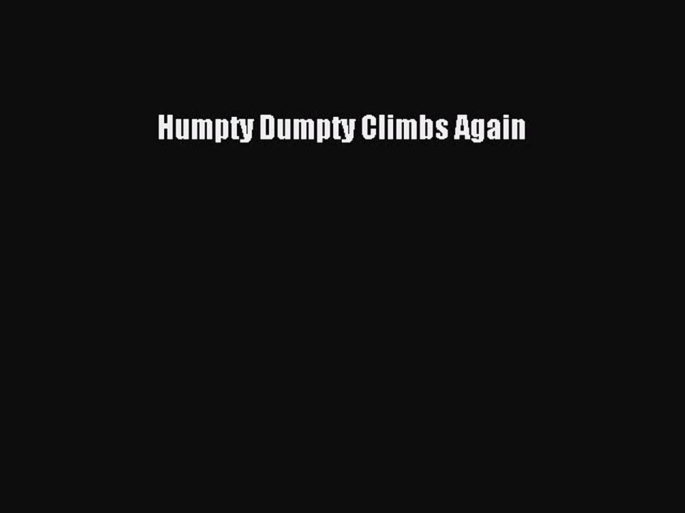 [PDF] Humpty Dumpty Climbs Again Full Colection