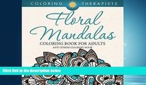 Online eBook Floral Mandalas Coloring Book For Adults: Anti-Stress Coloring Book (Floral Mandalas